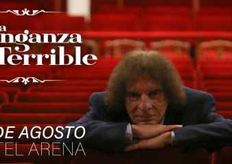 "La venganza será terrible" llega al Antel Arena el 29 de agosto
